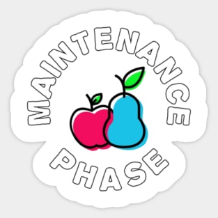 Maintenance Phase Sticker
